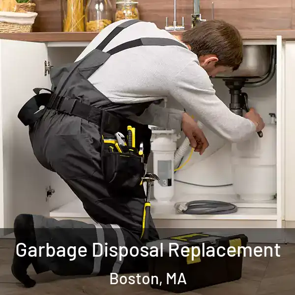  Garbage Disposal Replacement Boston, MA