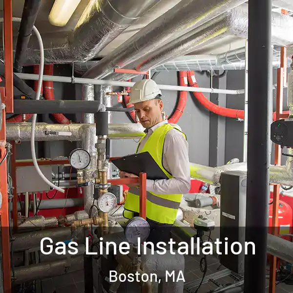  Gas Line Installation Boston, MA