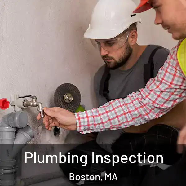  Plumbing Inspection Boston, MA