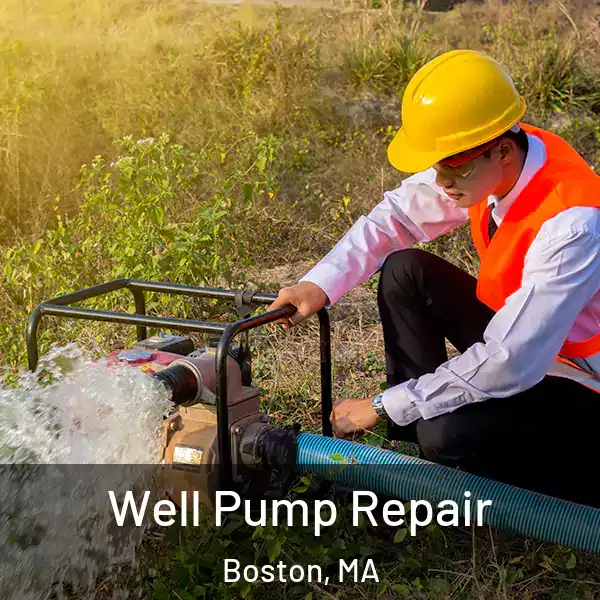  Well Pump Repair Boston, MA