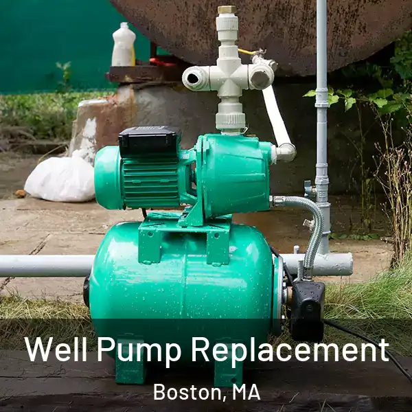  Well Pump Replacement Boston, MA